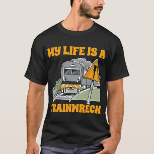 Camiseta Choo Choo My Life es un bromista sobre el accident