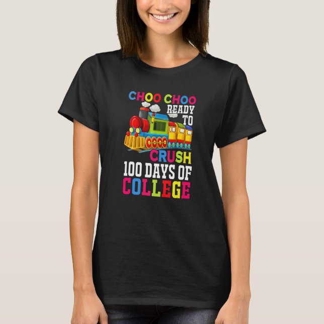 Camiseta Choo Choo Ready To Crush College Train 100 Days Of (Anverso)