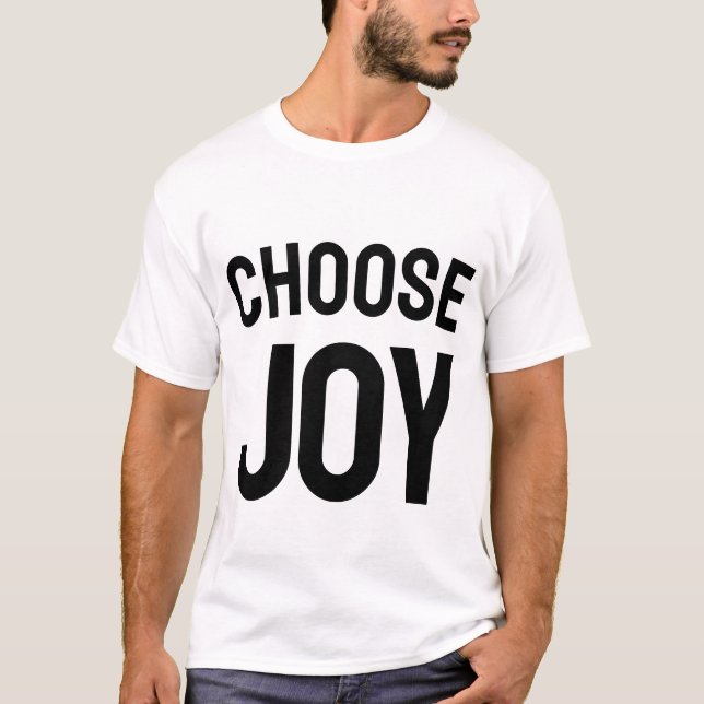 Camiseta Choose Joy Daily | Inspirational Happiness T-Shirt (Anverso)