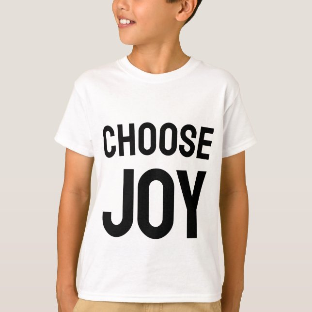 Camiseta Choose Joy Love And Happiness Design T-Shirt (Anverso)