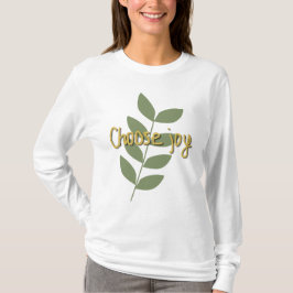 Camiseta Choose Joy | Positive Quote