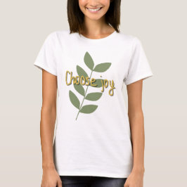 Camiseta Choose Joy | Positive Quote