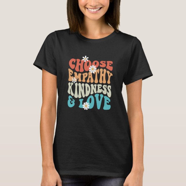 Camiseta Choose Kindness Empathy Love Anti Bullying Kindnes (Anverso)