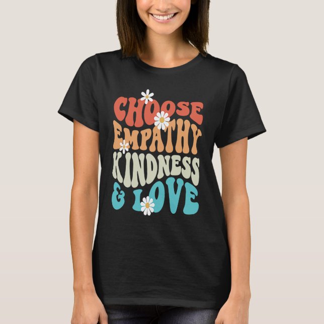 Camiseta Choose Kindness Empathy Love Anti Bullying Kindnes (Anverso)