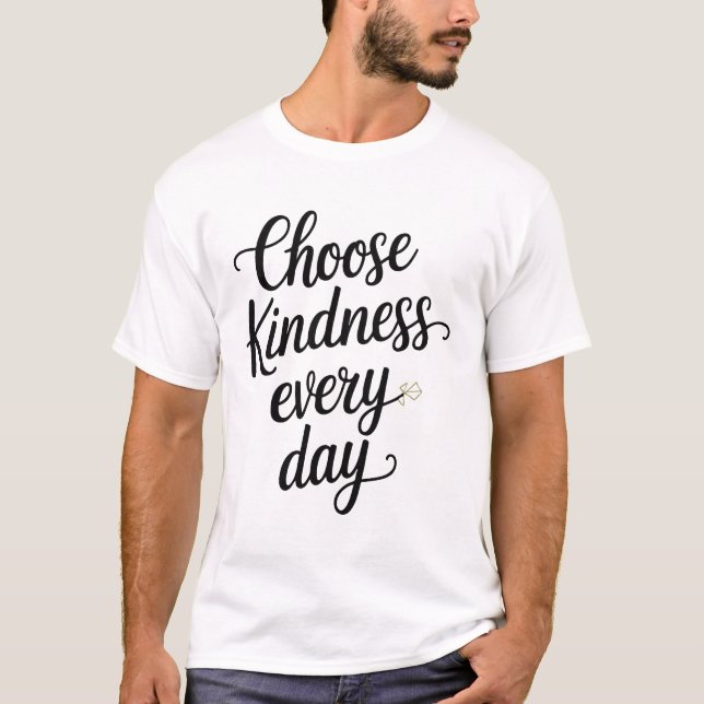 Camiseta Choose Kindness Every Day Elegant Hand-Lettered (Anverso)