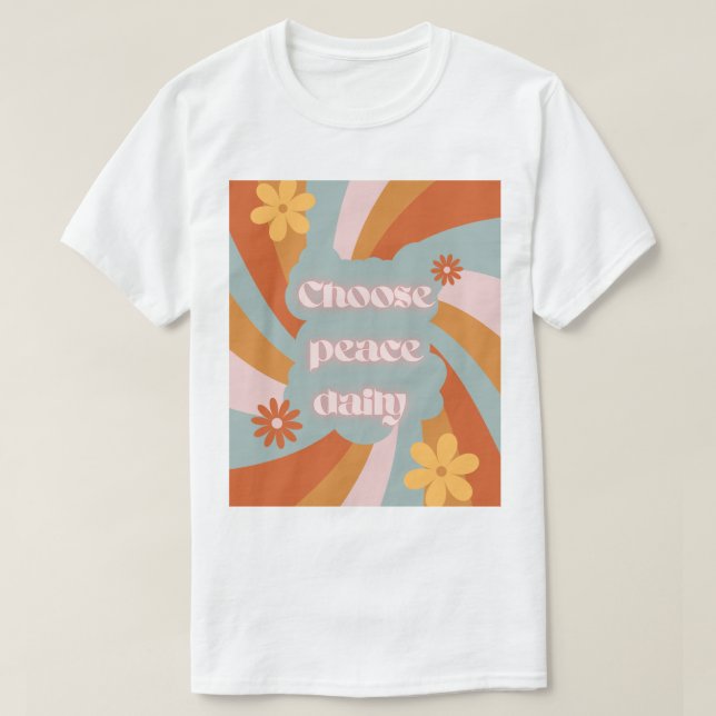 Camiseta Choose Peace Daily – Inspirational t shirt design  (Diseño del anverso)