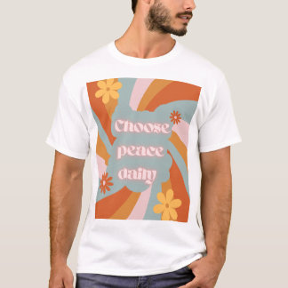 Camiseta Choose Peace Daily – Inspirational t shirt design 