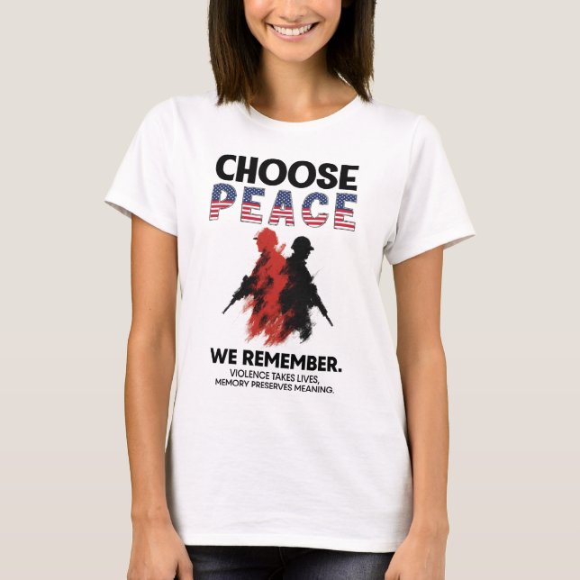 Camiseta Choose Peace we remember 2 Soldier shooting DC (Anverso)
