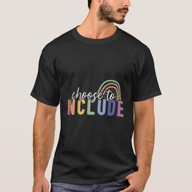 Camiseta Choose to Include Special Education Teacher Apprec (Anverso)