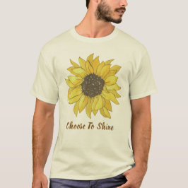 Camiseta Choose To Shine Sunflower Inspirational Quote T-Sh