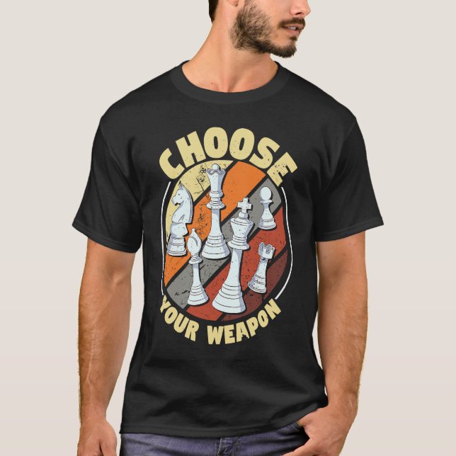 Camiseta Choose your weapon   Chess Saying Chess Player  1 (Anverso)