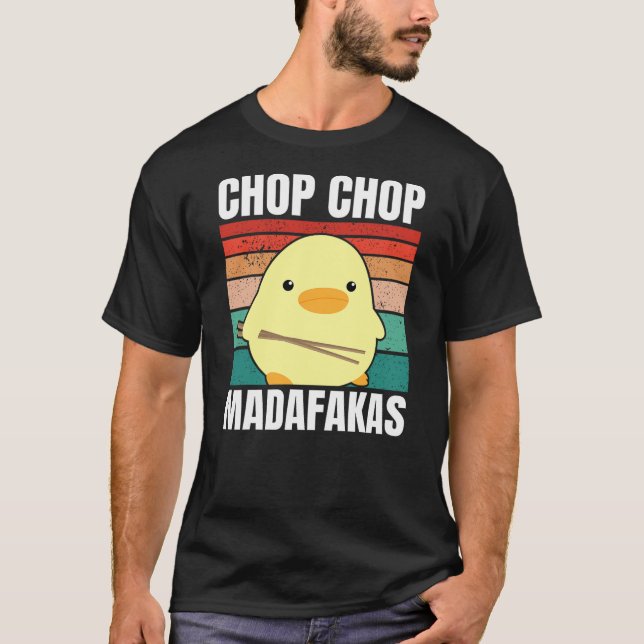 Camiseta Chop Chop Madafakas Duck with Chop Sticks for Meme (Anverso)
