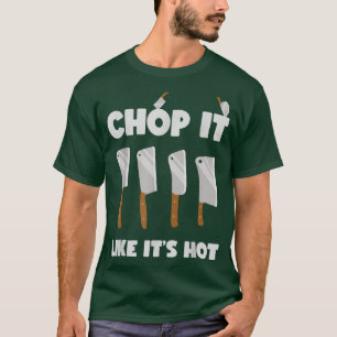 Camiseta Chop, Como Su Carnicero Caliente Y Gracioso