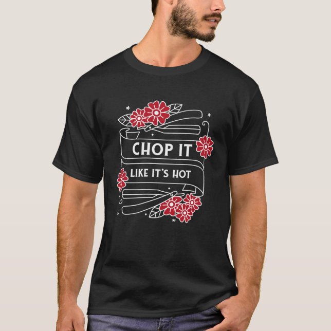 Camiseta Chop it like it's hot barber haircut hair (Anverso)