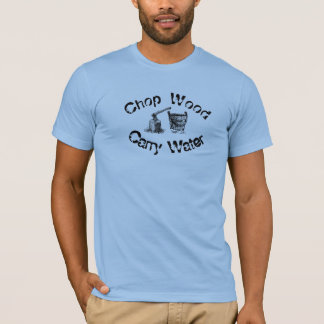Camiseta Chop Wood Carry Water T-Shirt