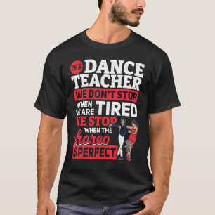 Camiseta Choreo Dancer Instructor De Baile Danzante Teatro 