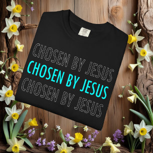 Camiseta Chosen by Jesus Christian Belief