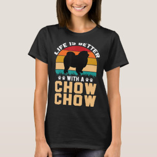 Camiseta Chow Chow amante regalo idea - la vida es mejor co