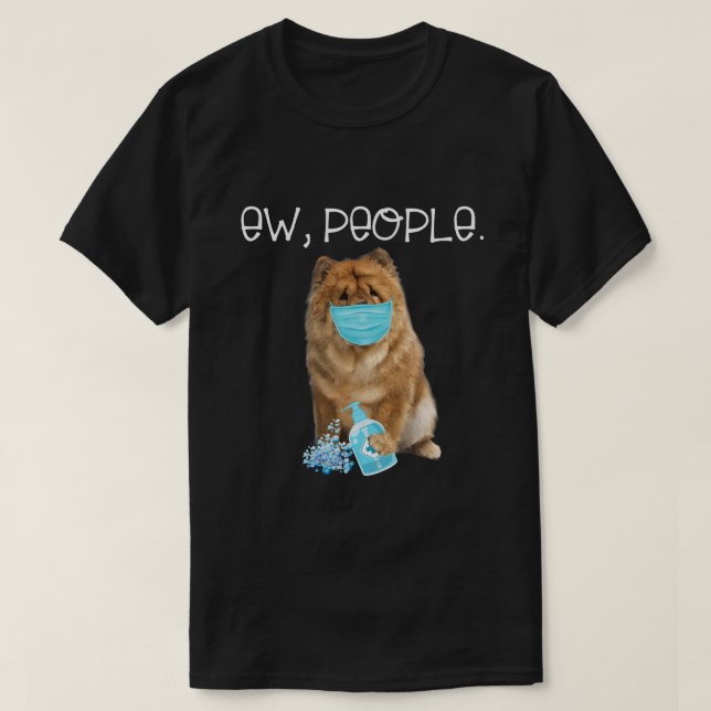 Camiseta Chow Chow Ew People Dog Con Una Máscara De Cara (Diseño del anverso)