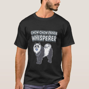 Camiseta Chow Chow Panda Whisperer Dog Dueño Cita Chow Cho