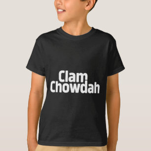 Camiseta Chowdah de almeja divertido - Boston New England C