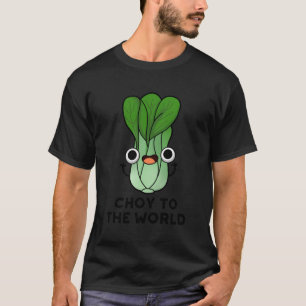 Camiseta Choy To The World Funny Vegetable Pun