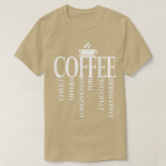 Camiseta Christerest Coffee Christ ofrece regalo de perdón  (Diseño del anverso)