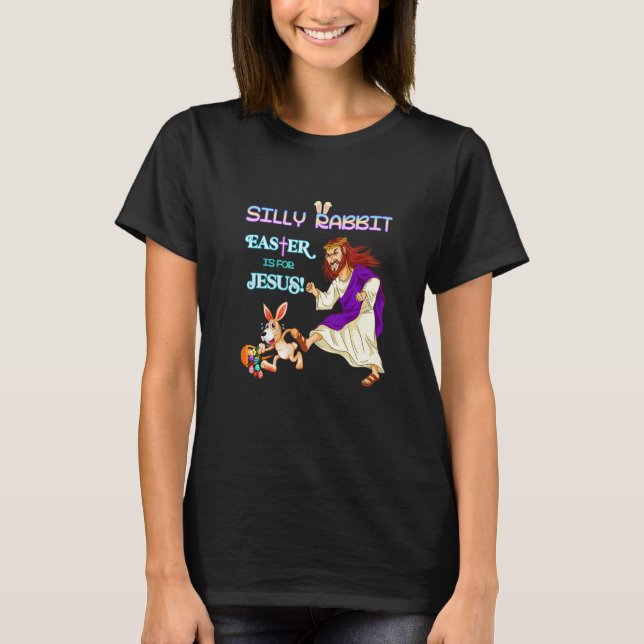 Camiseta Christian adult humor Silly Rabbit Easter is for J (Anverso)