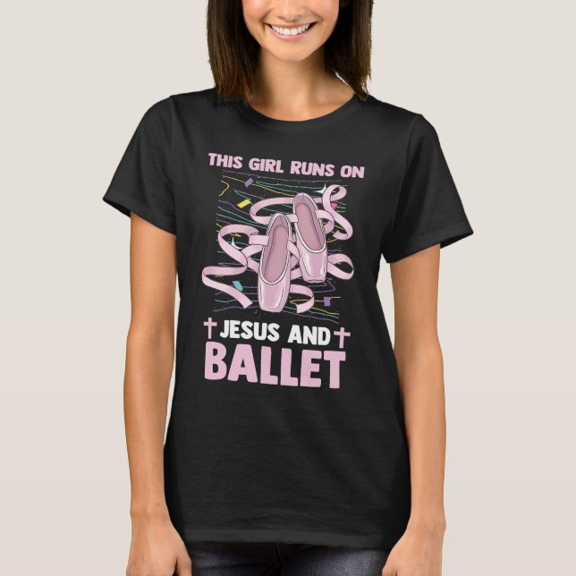 Camiseta Christian Ballerina This Girl Runs On Jesus And Ba (Anverso)