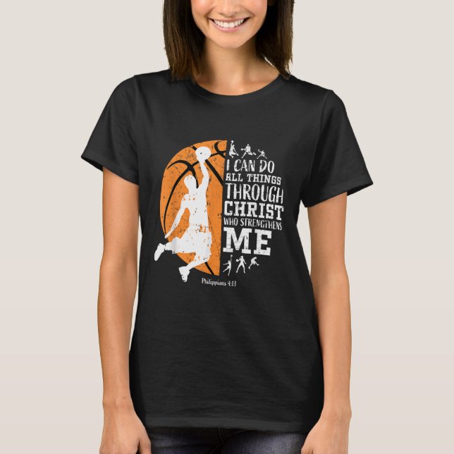 Camiseta Christian Basketball I Can Do All Things Through C (Anverso)