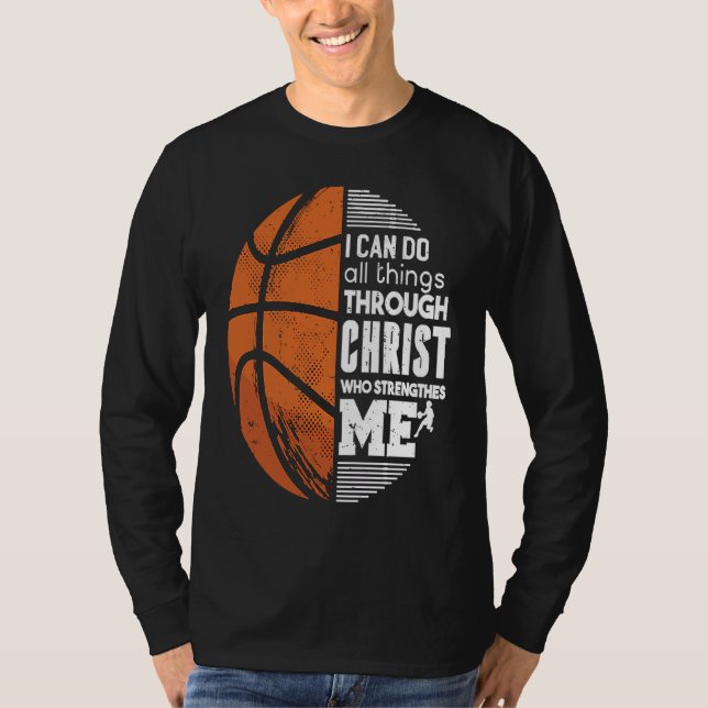 Camiseta Christian Basketball Love All Things I Can Do Thro (Anverso)