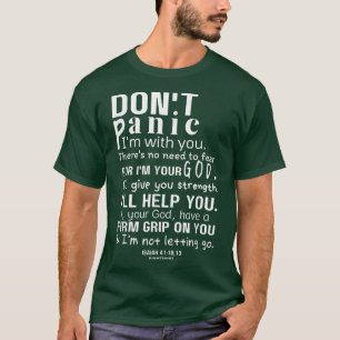 Camiseta Christian Bible Verse ISAIAH 411013 DON'T PANIC 
