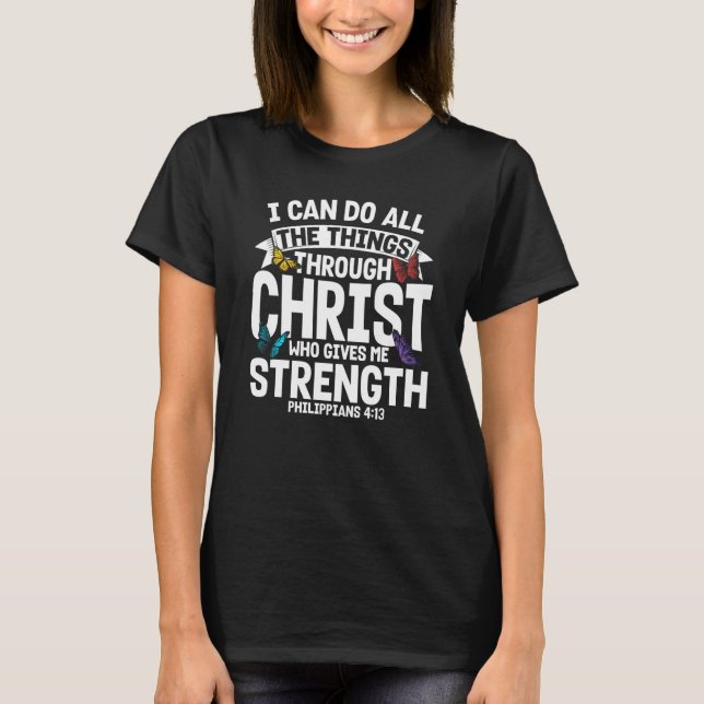 Camiseta Christian Bible Verse Philippians 413 Flower Butte (Anverso)