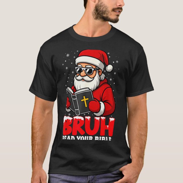 Camiseta Christian Christmas Santa Bruh Read Your Bible Rel (Anverso)