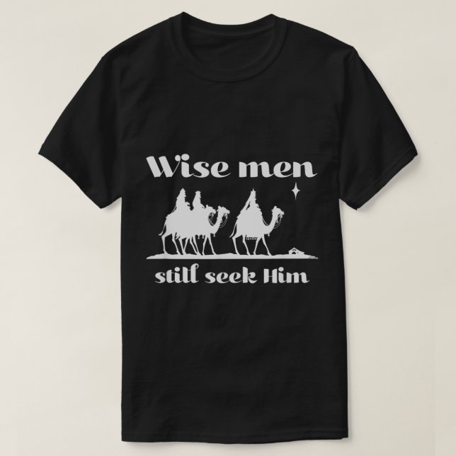 Camiseta Christian Christmas Wise Men Still Seek Him  (Diseño del anverso)