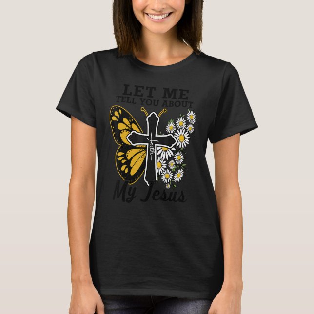 Camiseta Christian Déjame Decirte De Mi Jesucristo (Anverso)