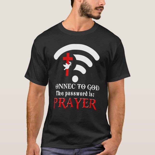 Camiseta Christian Dice Conectarse A Dios La Contraseña Es  (Anverso)
