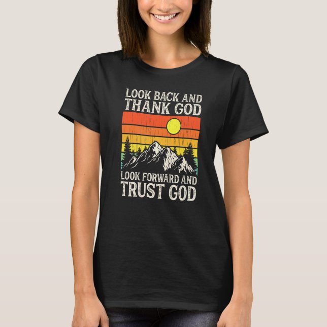 Camiseta Christian Faith Believer Jesus Look Back And Thank (Anverso)