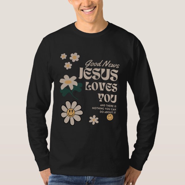 Camiseta Christian Faith Jesus Loves You Nothing You Can Do (Anverso)