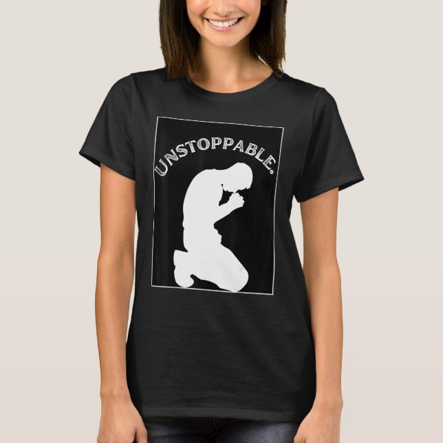 Camiseta Christian Graphic Prayer Motivation Unstoppable (Anverso)