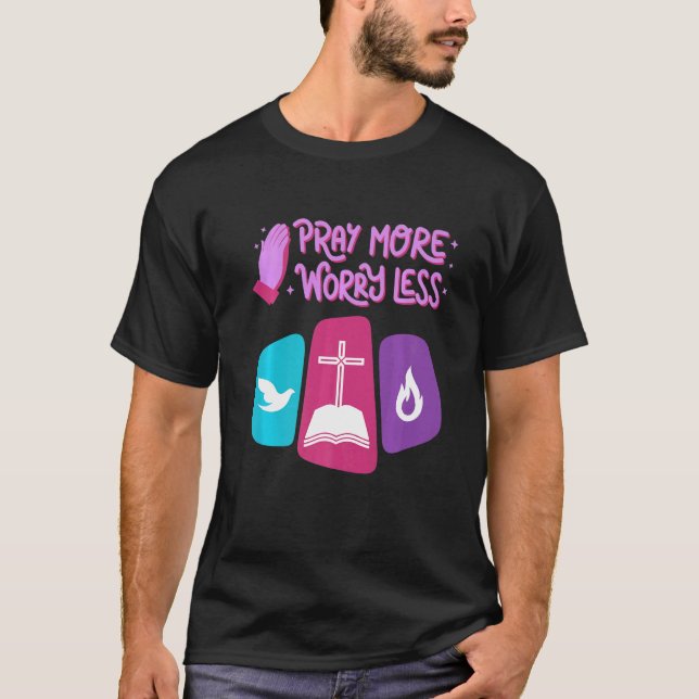 Camiseta Christian  Ideas God Inspirational Pray More Worry (Anverso)