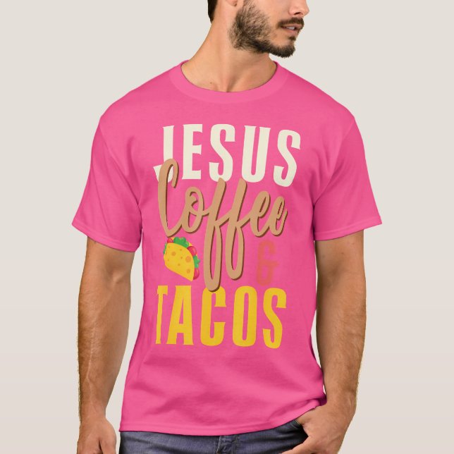 Camiseta Christian Jesus Coffee Tacos (Anverso)