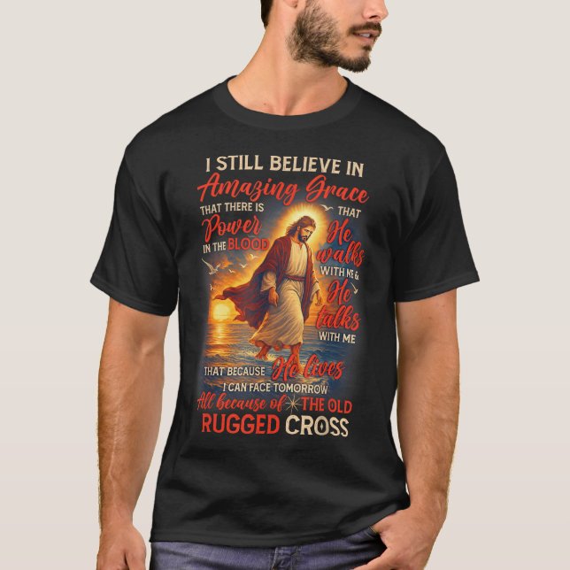 Camiseta Christian Jesus God Lover I Still Believe Amazing  (Anverso)