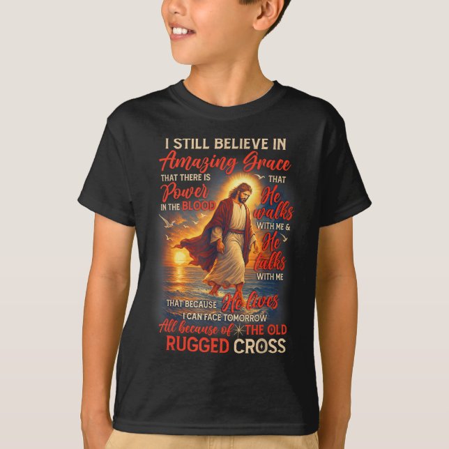 Camiseta Christian Jesus God Lover I Still Believe Amazing  (Anverso)