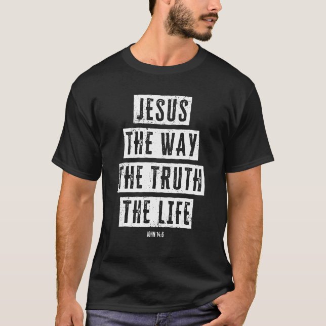 Camiseta Christian Jesus The Way Truth Life (Anverso)