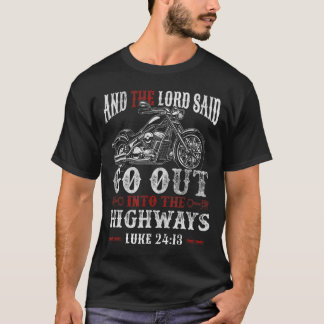 Camiseta Christian Motorcycle Biker Lord Go Out Into Highwa