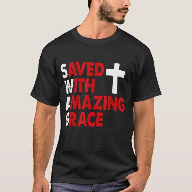 Camiseta Christian SWAG Saved With Amazing Grace Graphic De (Anverso)