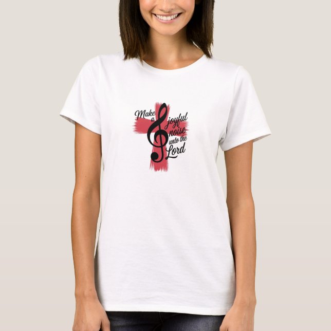 Camiseta Christian T-Shirt Make a Joyful Noise  (Anverso)