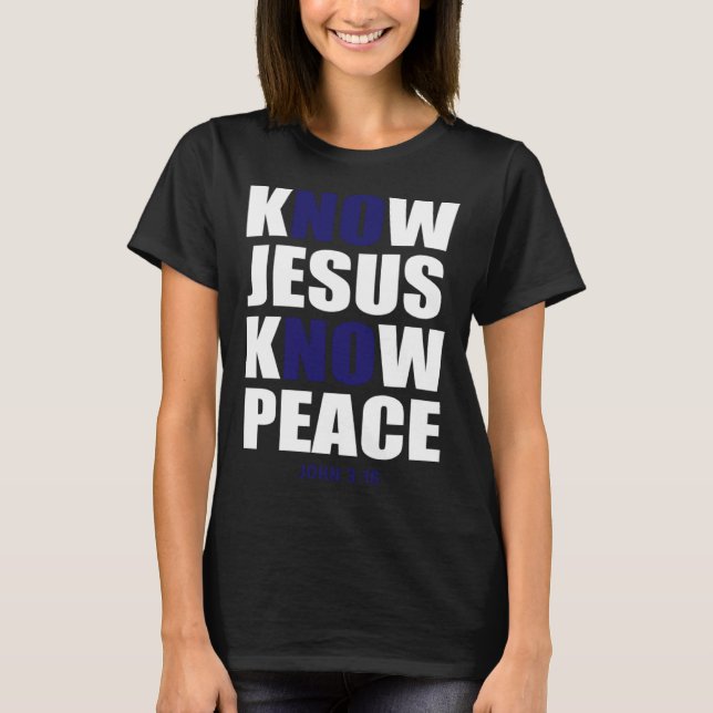 Camiseta Christian Tees  Know Jesus Know Peace (Anverso)
