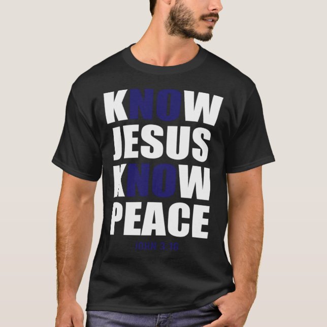Camiseta Christian Tees  Know Jesus Know Peace (Anverso)